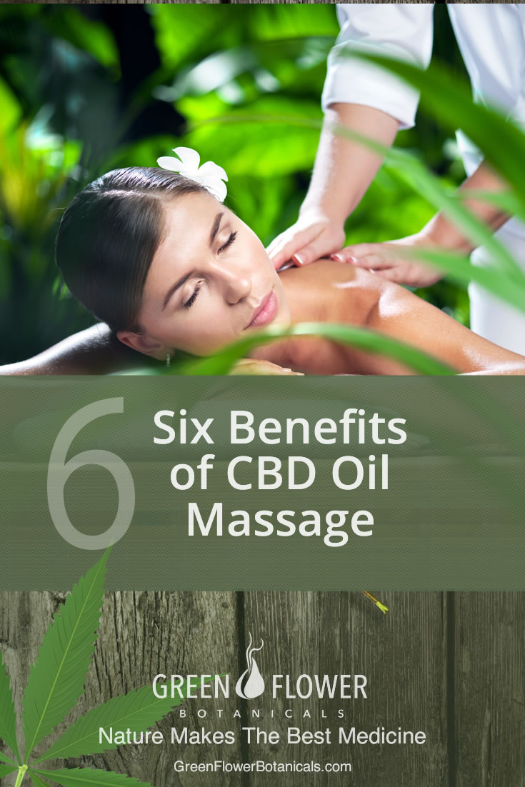 6 Benefits Of A Cbd Cannabidiol Oil Massage Green Flower Botanicals